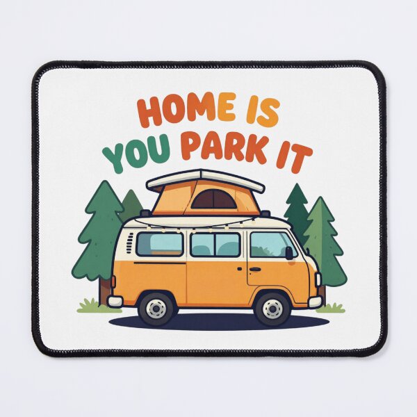 Item preview, Home Is Where You Park It designed and sold by TrailNest.