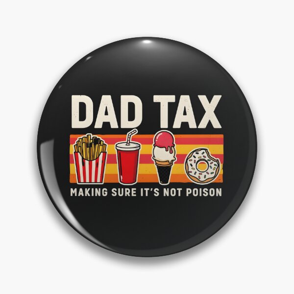 Item preview, Dad Tax Making Sure It's Not Poison  designed and sold by dragonbol023.