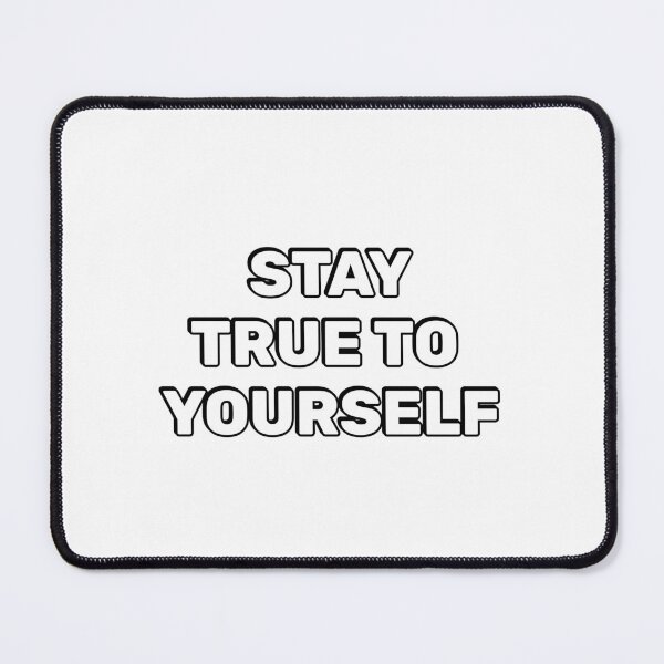 Item preview, Stay True To Yourself designed and sold by Inspirationmotivation.