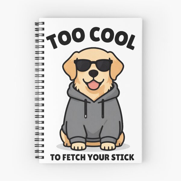 Item preview, Too Cool to Fetch Your Stick Golden Retriever Funny Dog T-Shirt designed and sold by GoldenPaw Society.
