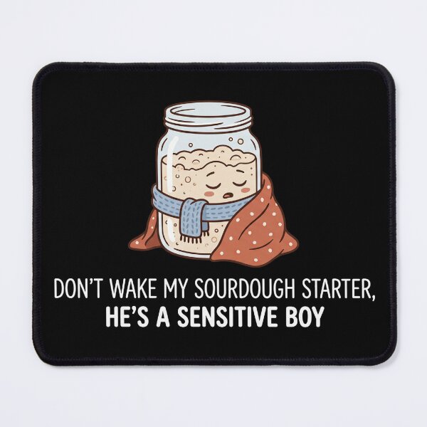 Item preview, Sourdough Starter Sensitive Boy Funny Bread Baking designed and sold by BrutOriginal.