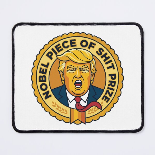 Item preview, Nobel Piece of Shit Prize Funny Trump Satire designed and sold by raedattia.
