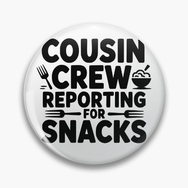Item preview, Cousin Crew Reporting For Snacks designed and sold by theartfulaspie.