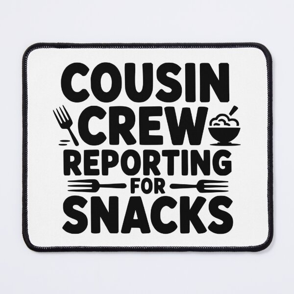 Item preview, Cousin Crew Reporting For Snacks designed and sold by theartfulaspie.