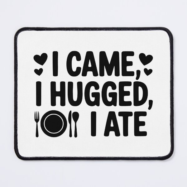 Item preview, I Came I Hugged I Ate designed and sold by theartfulaspie.