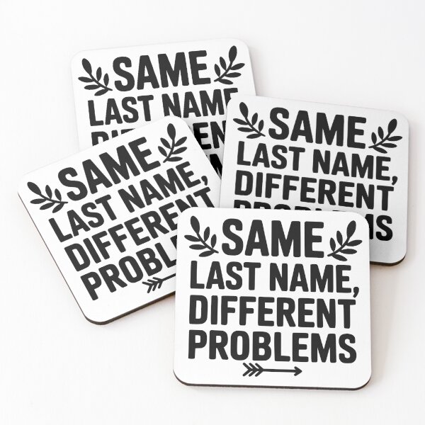 Item preview, Same Last Name Different Problems designed and sold by theartfulaspie.