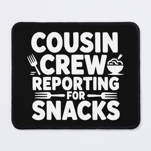 Item preview, Cousin Crew Reporting For Snacks designed and sold by theartfulaspie.