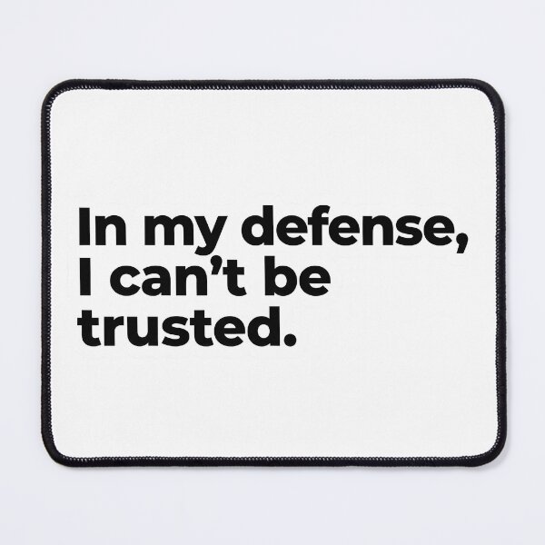 Item preview, In my defense... designed and sold by taco-doodle.