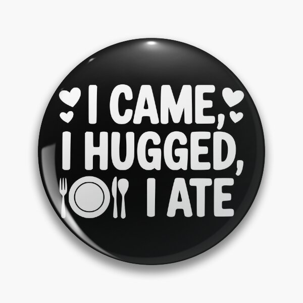 Item preview, I Came I Hugged I Ate designed and sold by theartfulaspie.