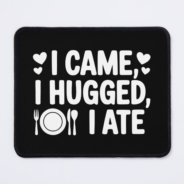 Item preview, I Came I Hugged I Ate designed and sold by theartfulaspie.