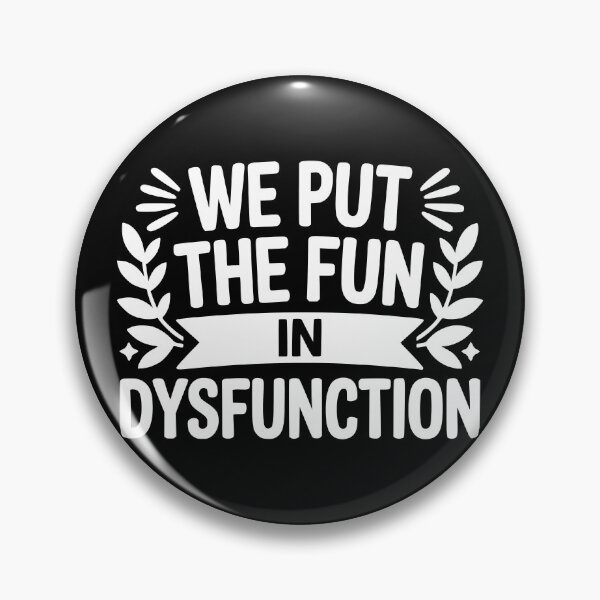 Item preview, We Put The Fun In Dysfunction designed and sold by theartfulaspie.
