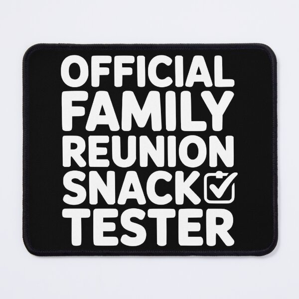 Item preview, Official Family Reunion Snack Tester designed and sold by theartfulaspie.