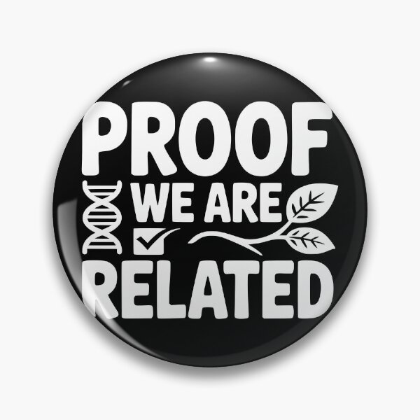 Item preview, Proof We Are Related designed and sold by theartfulaspie.