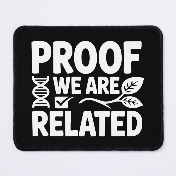 Item preview, Proof We Are Related designed and sold by theartfulaspie.