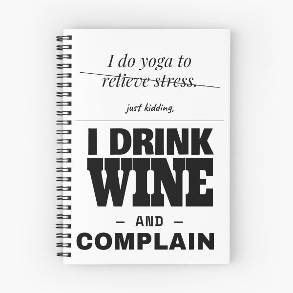 Item preview, Yoga Stress Relief Just Kidding I Drink Wine Complain designed and sold by TheJustVibes.
