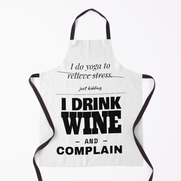 Item preview, Yoga Stress Relief Just Kidding I Drink Wine Complain designed and sold by TheJustVibes.