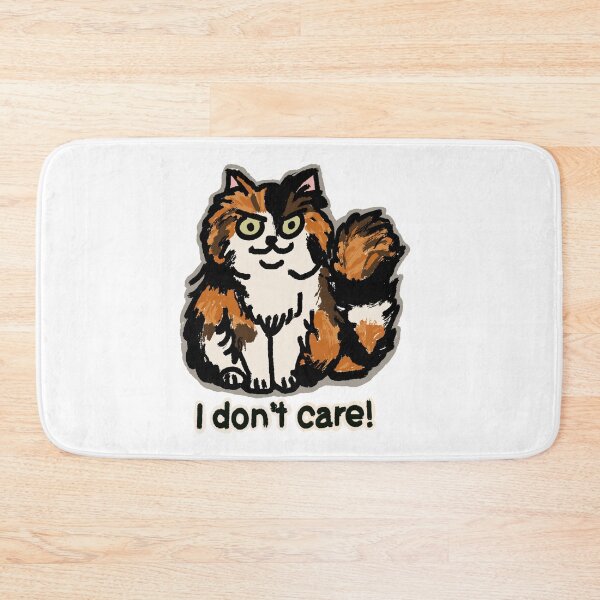 Item preview, "I don't care!" calico cat longhair designed and sold by BeLikeCat.