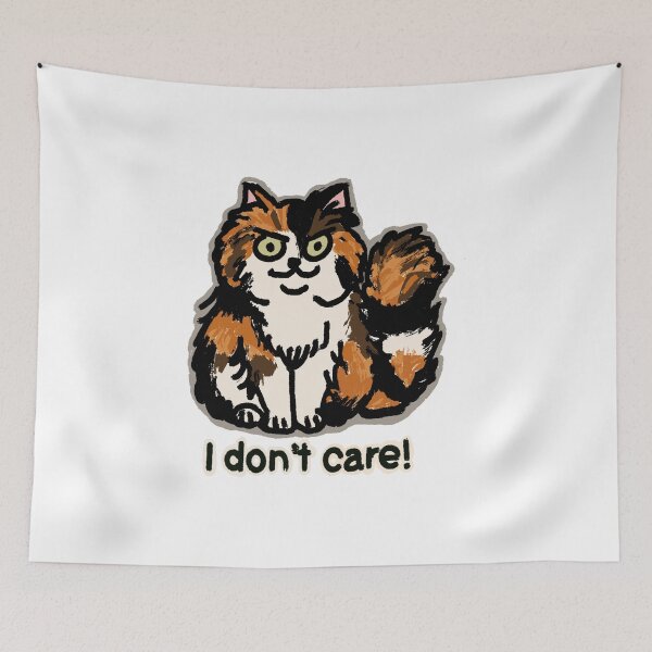 Item preview, "I don't care!" calico cat longhair designed and sold by BeLikeCat.