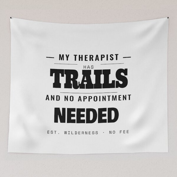 Item preview, My Therapist Has Trails No Appointment Needed designed and sold by TheJustVibes.
