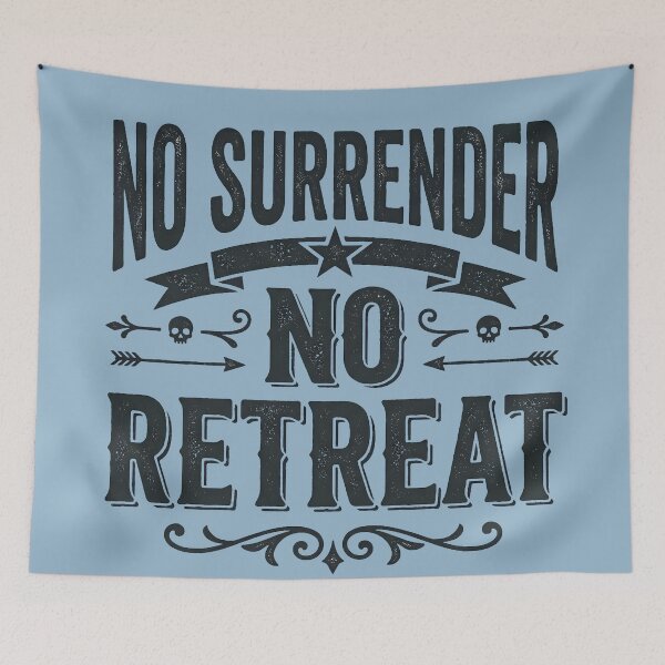 Item preview, No Surrender No Retreat Distressed Vintage Quote designed and sold by digitalbob60.