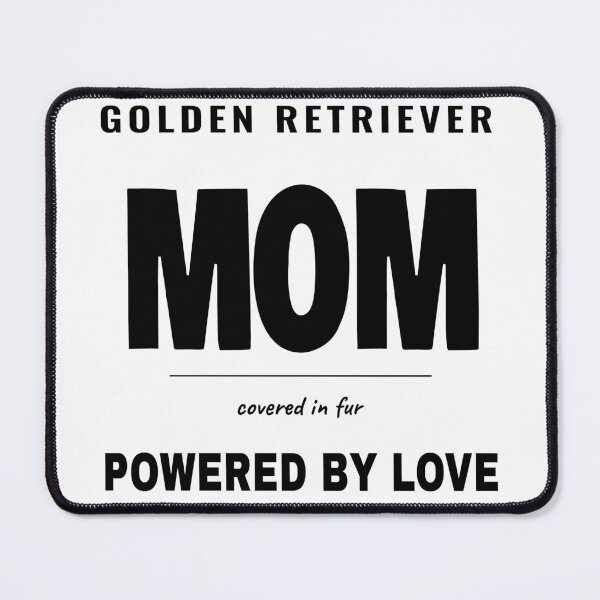 Item preview, Golden Retriever Mom Covered in Fur Powered by Love designed and sold by TheJustVibes.
