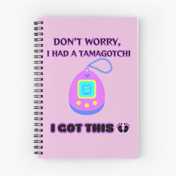 Item preview, Don't Worry I had a Tamagotchi, I Got This designed and sold by NewEraPress.