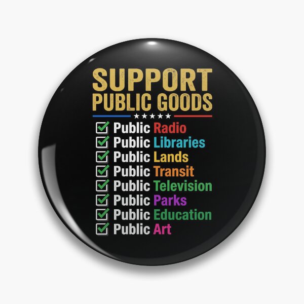 Item preview, Support Public Goods Public Services Community Advocacy designed and sold by SofenArt.
