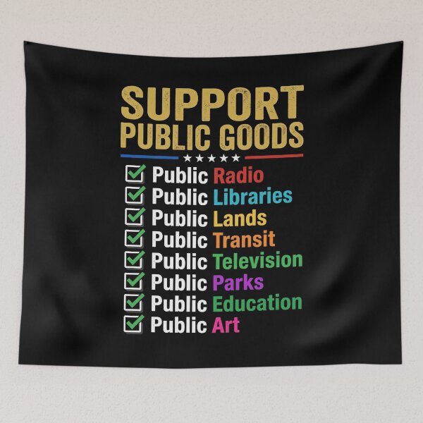 Item preview, Support Public Goods Public Services Community Advocacy designed and sold by SofenArt.