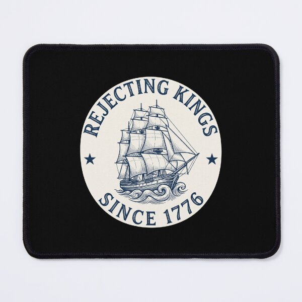 Item preview, Rejecting Kings Since 1776 American Patriot Independence History designed and sold by SofenArt.