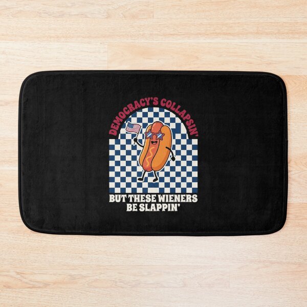 Item preview, Democracy's Collapsin' But These Wieners Be Slappin' Hot Dog American Political Humor designed and sold by SofenArt.