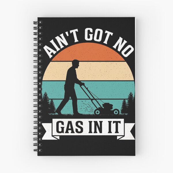 Item preview, Ain't Got No Gas In It Lawn Mowing Gardener Homeowner designed and sold by SofenArt.