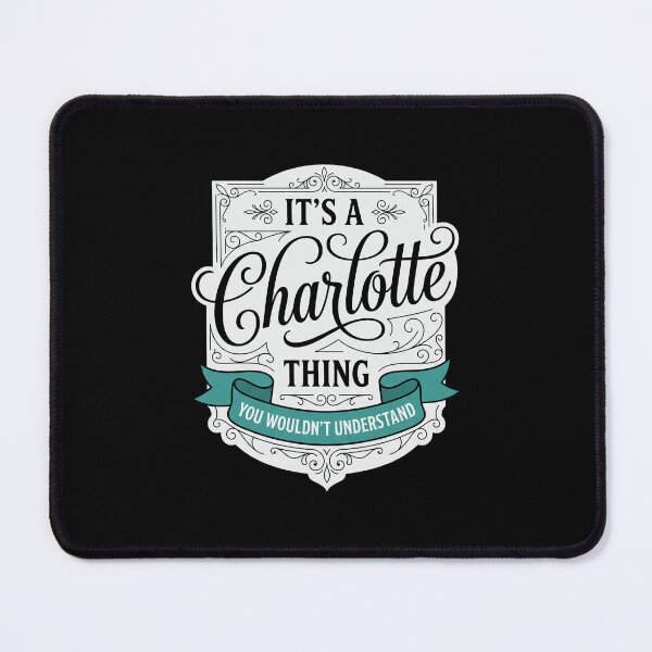 Item preview, It's A Charlotte Thing You Wouldn't Understand Charlotte Name Owner Personalized Gift designed and sold by SofenArt.