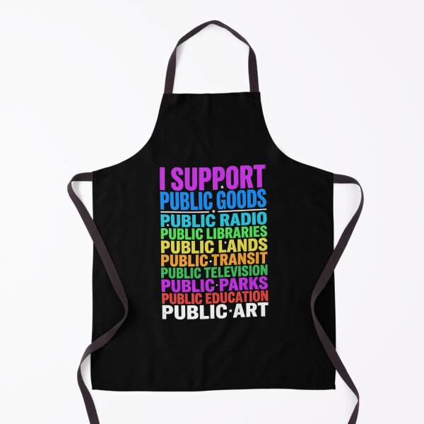 Item preview, I Support Public Goods Public Radio Public Libraries Public Lands Public Transit Public Television Public Parks Public Education Public Art Community Advocate designed and sold by SofenArt.