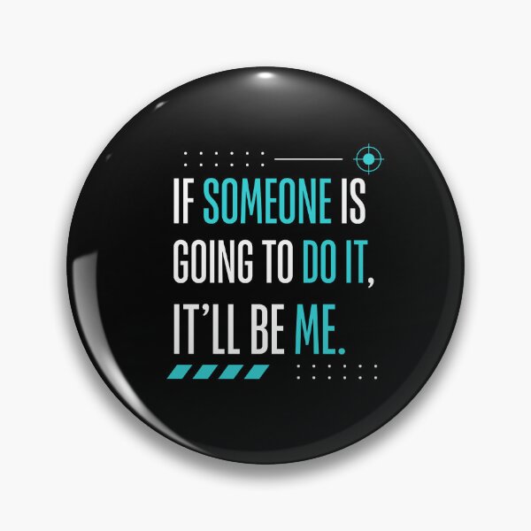 Item preview, If Someone's Going To Do It It'll Be Me - Confident Self Affirmation designed and sold by Sonipova.