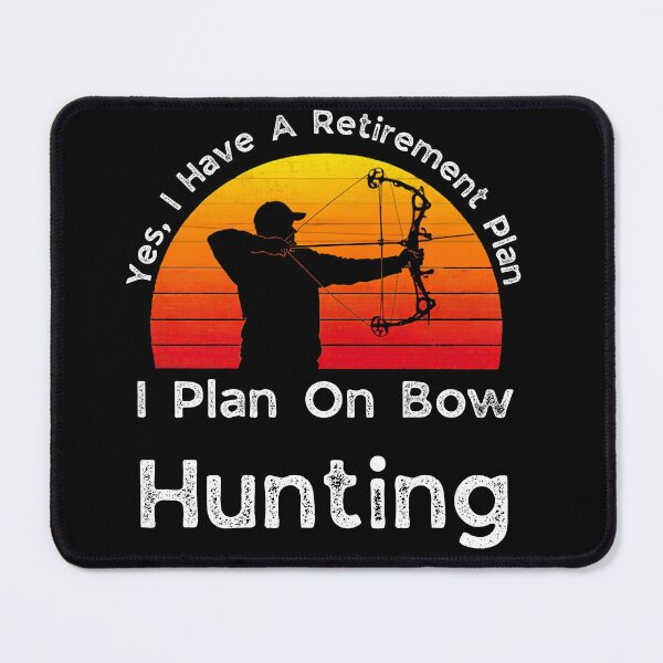 Item preview, Retirement Plan Bow Hunting - Funny Dad Grandpa Husband Art designed and sold by BendyBeasts.