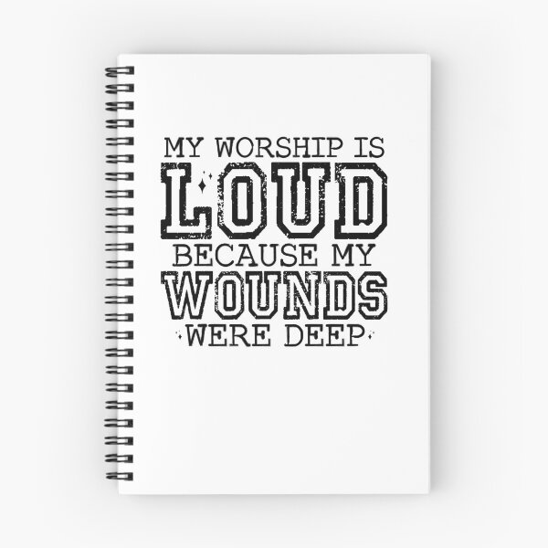 Item preview, My Worship Is Loud Because My Wounds Were Deep – Christian Inspirational designed and sold by SweetTeezPrints.