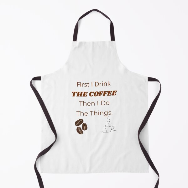 Item preview, First I Drink The Coffee Then I Do The Things Funny Quote designed and sold by Jelicint.