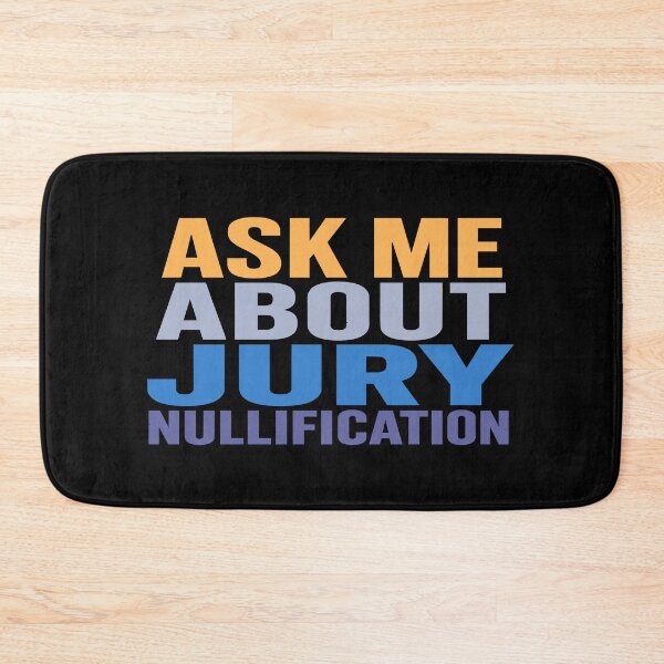 Item preview, Ask me about jury nullification designed and sold by SilcrowDesign.