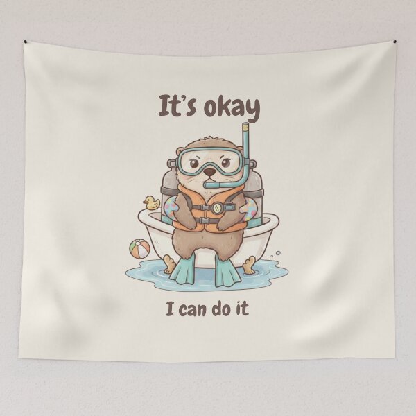 Item preview, It’s Okay I Can Do It Otter designed and sold by HumTumMe.
