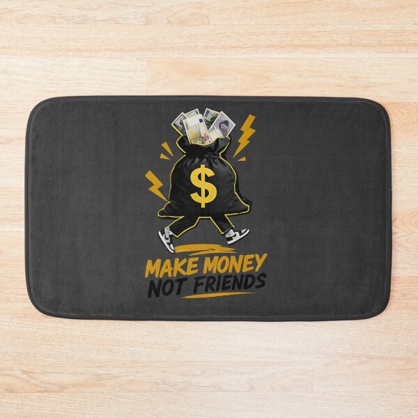 Item preview, MAKE MONEY NOT FRIENDS designed and sold by InterPL.