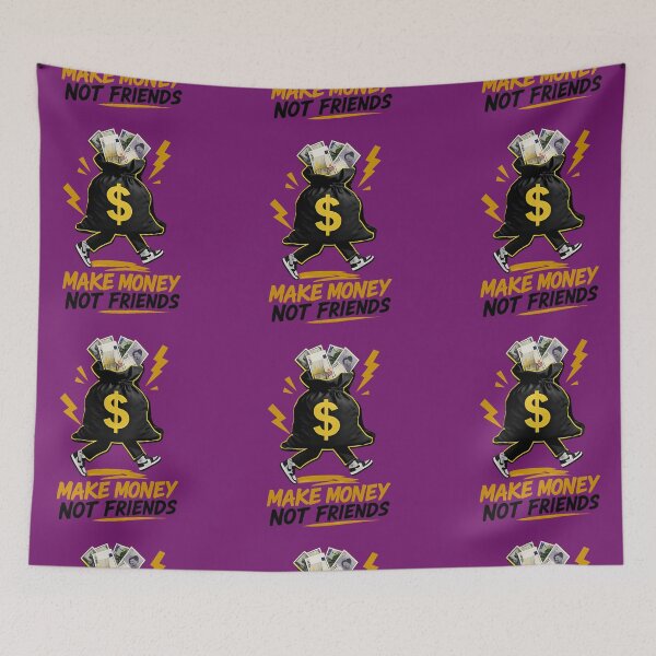 Item preview, MAKE MONEY NOT FRIENDS designed and sold by InterPL.