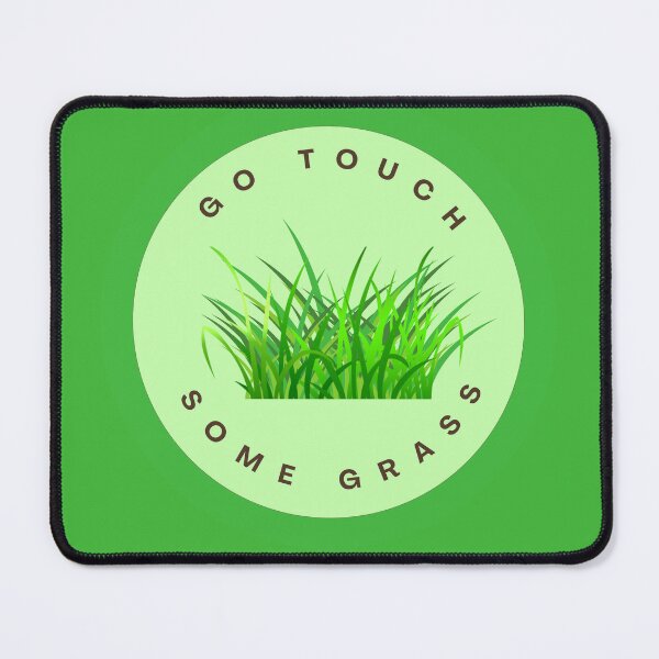 Item preview, Go Touch Some Grass designed and sold by SolGalaxyDesign.