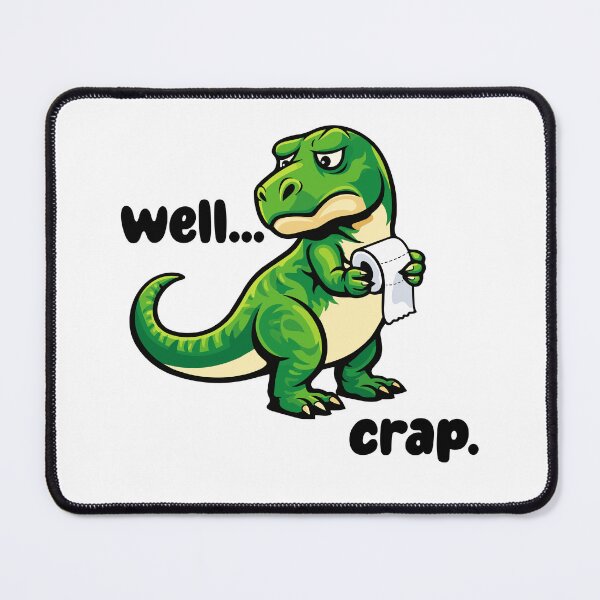 Item preview, Dinosaur toilet humor - TRex well crap - funny dino design (on light colors) designed and sold by messy-nessie.
