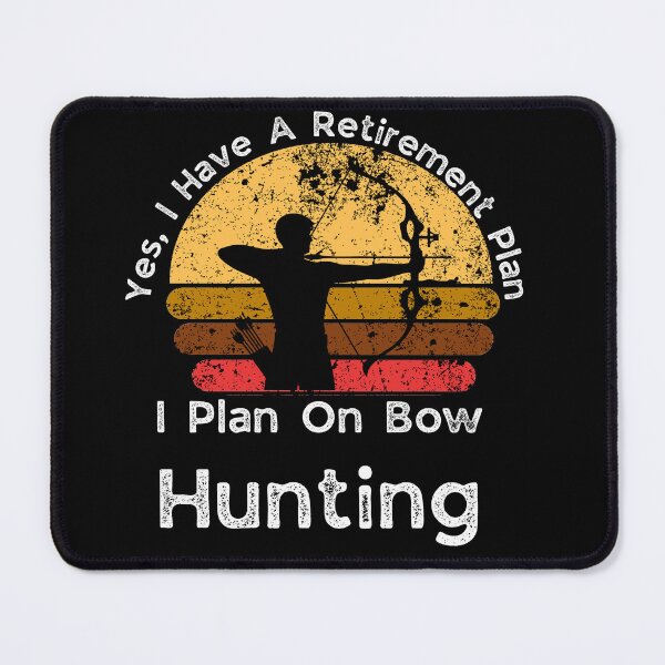 Item preview, Retirement Plan Bow Hunting - Funny Dad Grandpa Husband Art designed and sold by BendyBeasts.