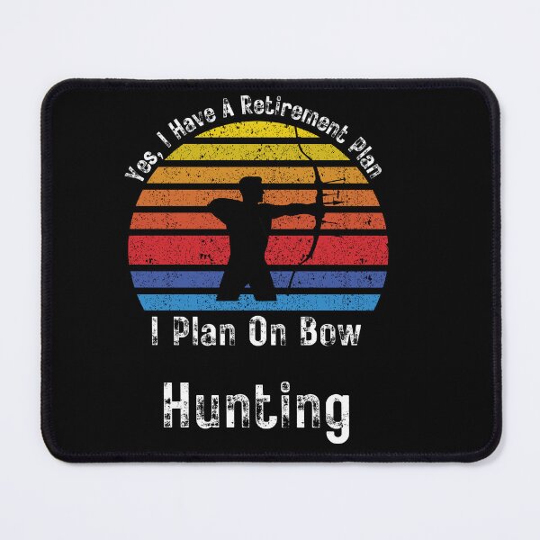 Item preview, Retirement Plan Bow Hunting - Funny Dad Grandpa Husband Art designed and sold by BendyBeasts.