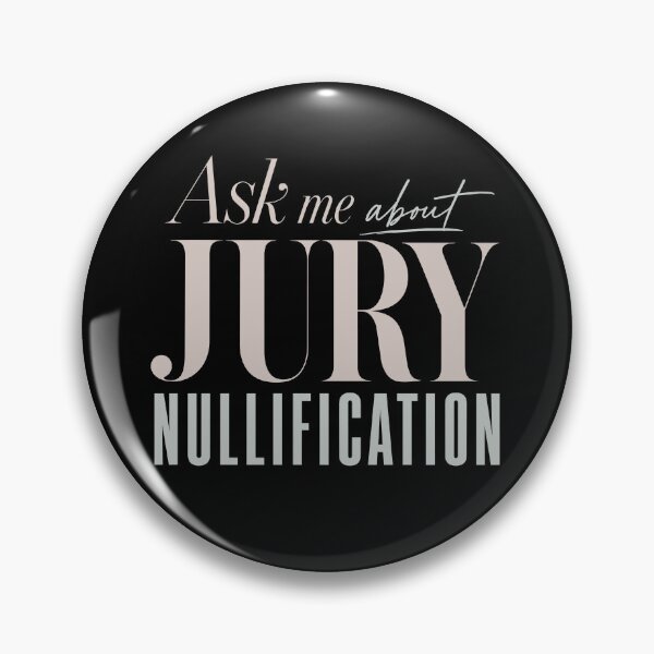 Item preview, Ask me about jury nullification designed and sold by SilcrowDesign.