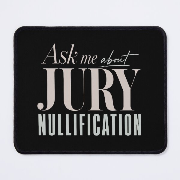 Item preview, Ask me about jury nullification designed and sold by SilcrowDesign.