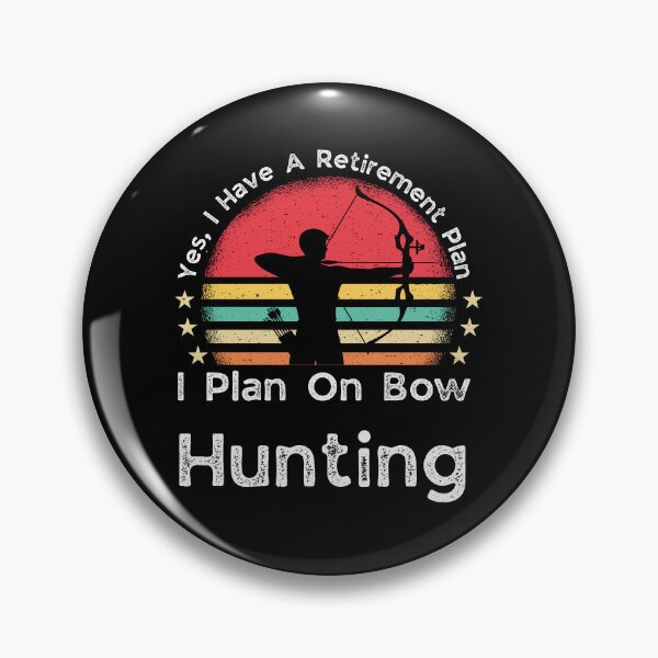 Item preview, Retirement Plan Bow Hunting - Funny Dad Grandpa Husband Art designed and sold by BendyBeasts.