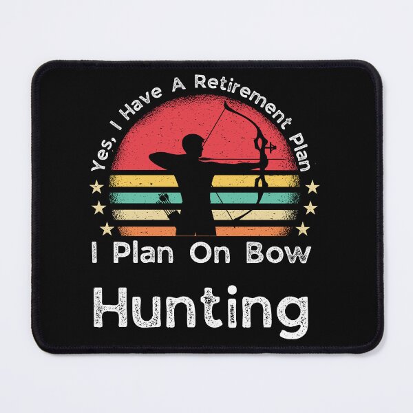 Item preview, Retirement Plan Bow Hunting - Funny Dad Grandpa Husband Art designed and sold by BendyBeasts.
