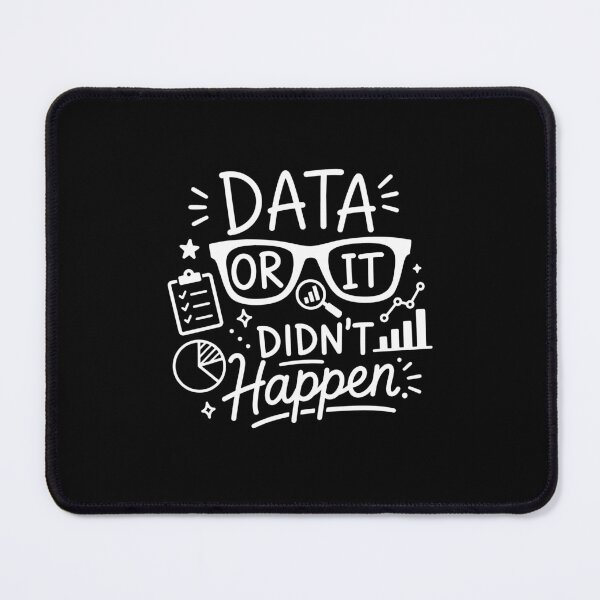 Item preview, Data Or It Didn't Happen Funny Data Scientist Gift designed and sold by gunaone-design.
